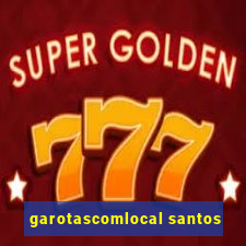 garotascomlocal santos